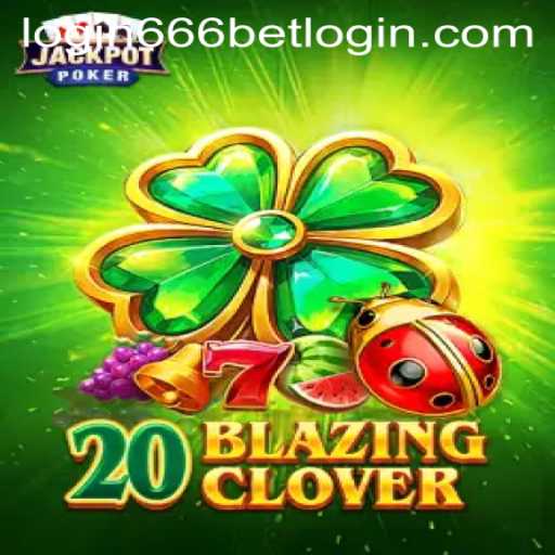 Unveiling the Thrilling World of 20BlazingClover: An In-depth Guide